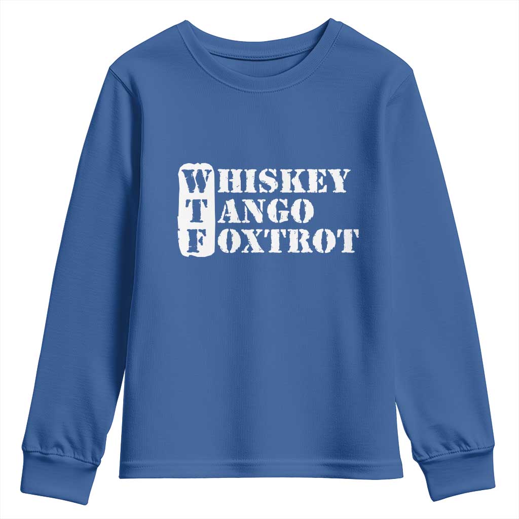 WTF Whiskey Tango Foxtrot Youth Sweatshirt Military Phonetic Alphabet Funny