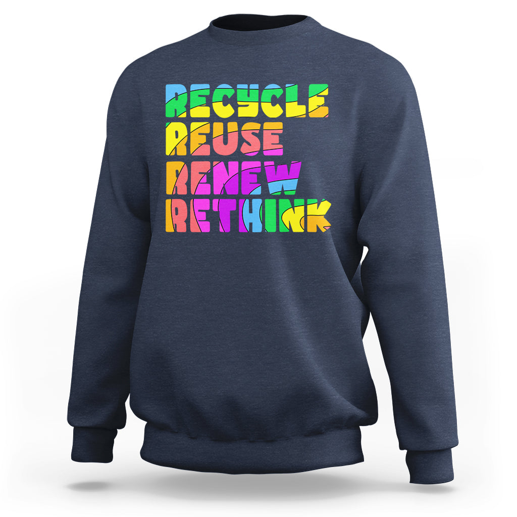Earth Day Sweatshirt Recycle Reuse Renew Rethink Earth Day Environmental Activism - Wonder Print Shop