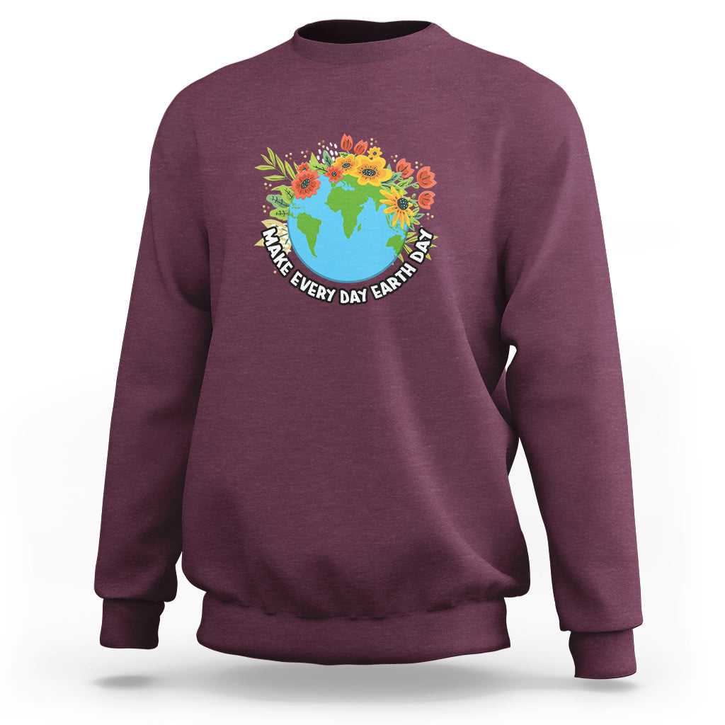 Earth Day Sweatshirt Make Everyday Green Planet Raise Environmental Awareness - Wonder Print Shop