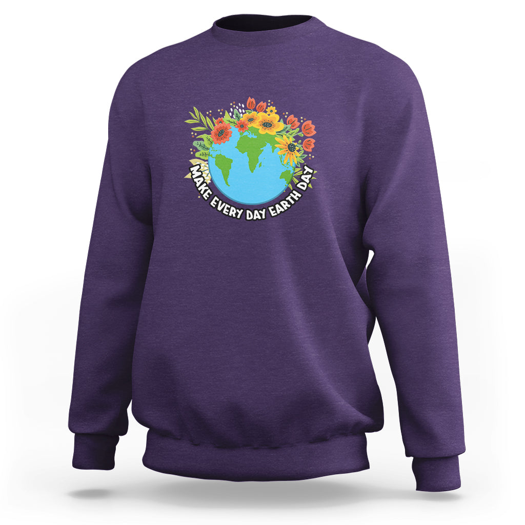 Earth Day Sweatshirt Make Everyday Green Planet Raise Environmental Awareness - Wonder Print Shop