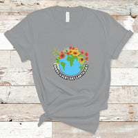 Earth Day T Shirt Make Everyday Green Planet Raise Environmental Awareness - Wonder Print Shop