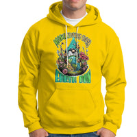 Earth Day Hoodie Make Everyday Earth Day Green Planet Raise Environmental Awareness Gnome - Wonder Print Shop
