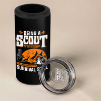 Funny Scout 4 in 1 Can Cooler Tumbler Being A Scout Is Not A Hobby Survival Skill Adventure