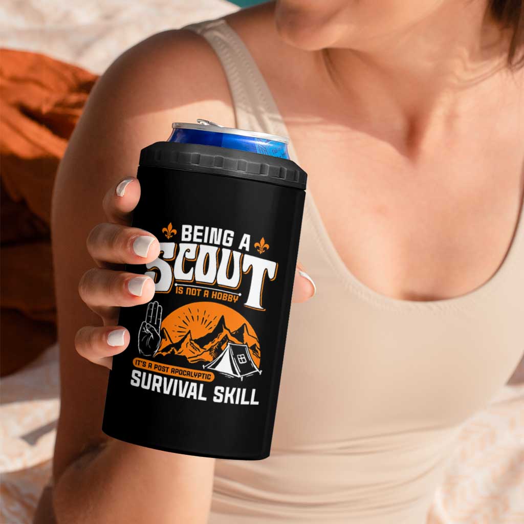 Funny Scout 4 in 1 Can Cooler Tumbler Being A Scout Is Not A Hobby Survival Skill Adventure