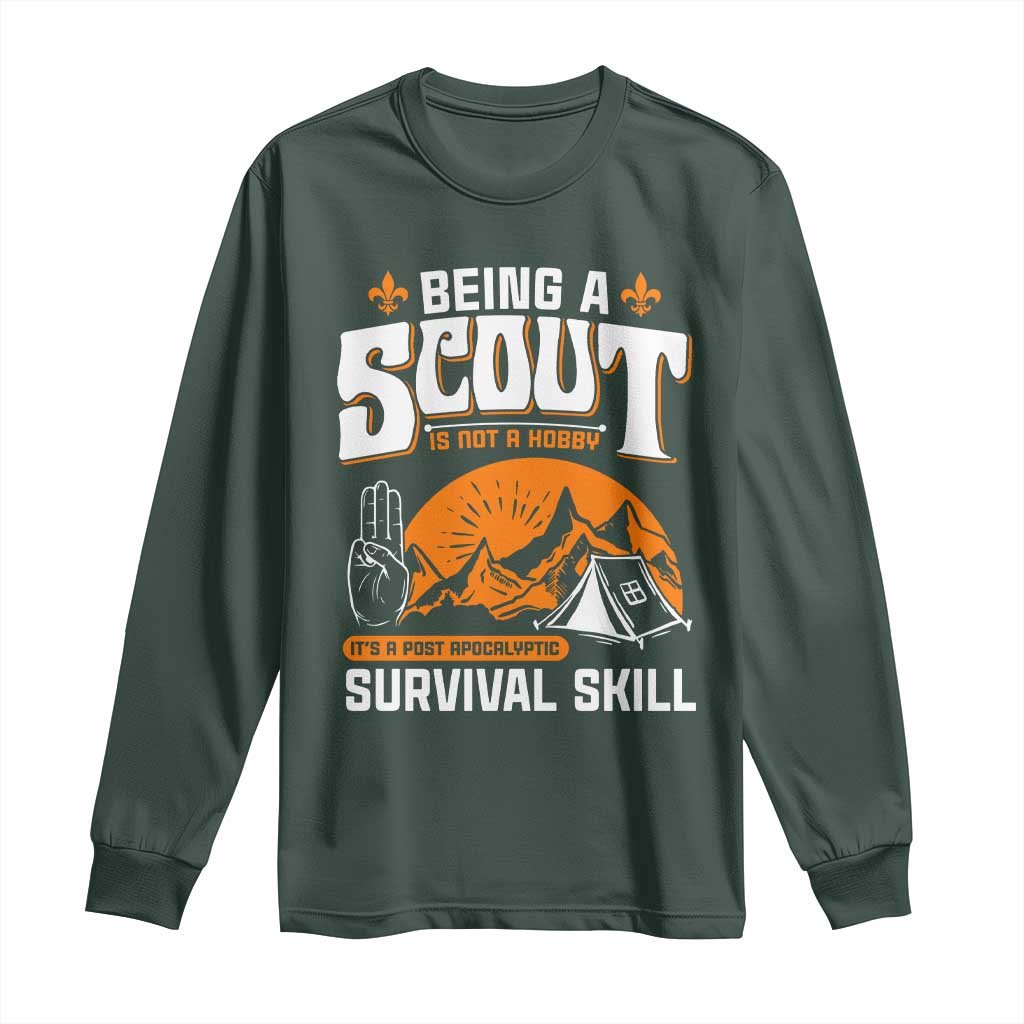 Funny Scout Long Sleeve Shirt Being A Scout Is Not A Hobby Survival Skill Adventure