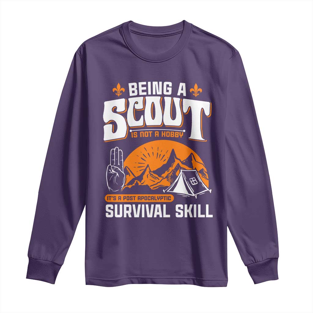 Funny Scout Long Sleeve Shirt Being A Scout Is Not A Hobby Survival Skill Adventure