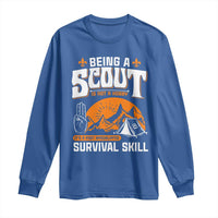 Funny Scout Long Sleeve Shirt Being A Scout Is Not A Hobby Survival Skill Adventure