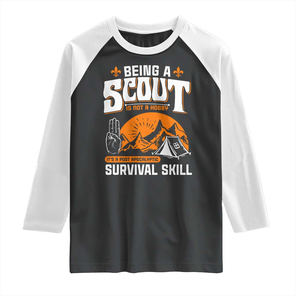 Funny Scout Raglan Shirt Being A Scout Is Not A Hobby Survival Skill Adventure