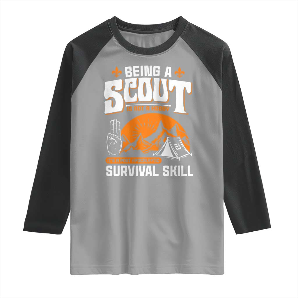 Funny Scout Raglan Shirt Being A Scout Is Not A Hobby Survival Skill Adventure