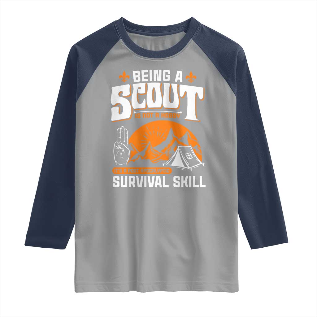 Funny Scout Raglan Shirt Being A Scout Is Not A Hobby Survival Skill Adventure