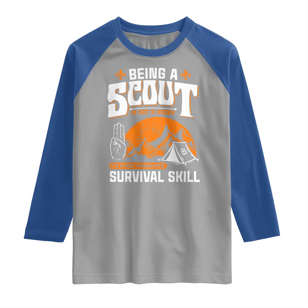Funny Scout Raglan Shirt Being A Scout Is Not A Hobby Survival Skill Adventure