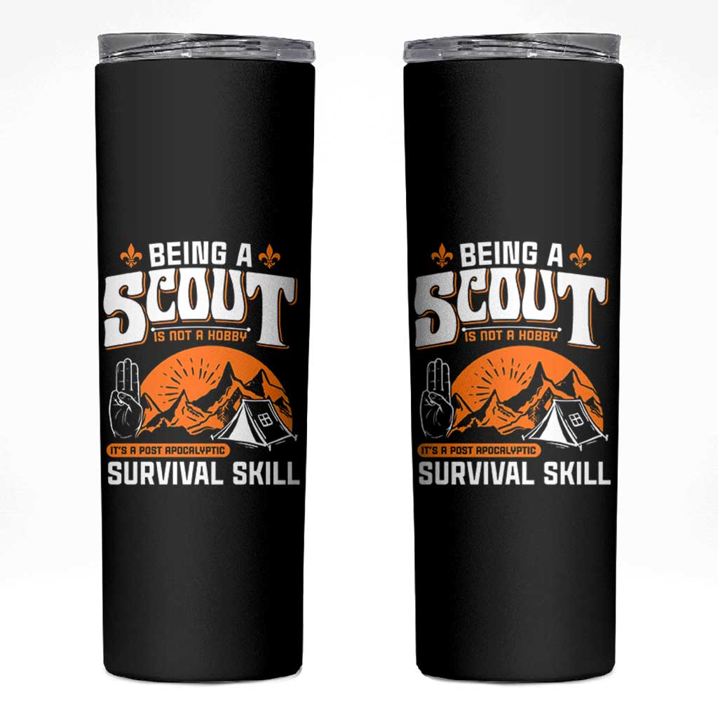 Funny Scout Skinny Tumbler Being A Scout Is Not A Hobby Survival Skill Adventure