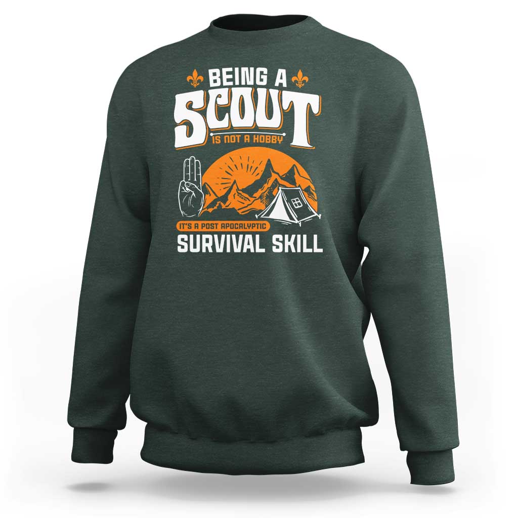 Funny Scout Sweatshirt Being A Scout Is Not A Hobby Survival Skill Adventure