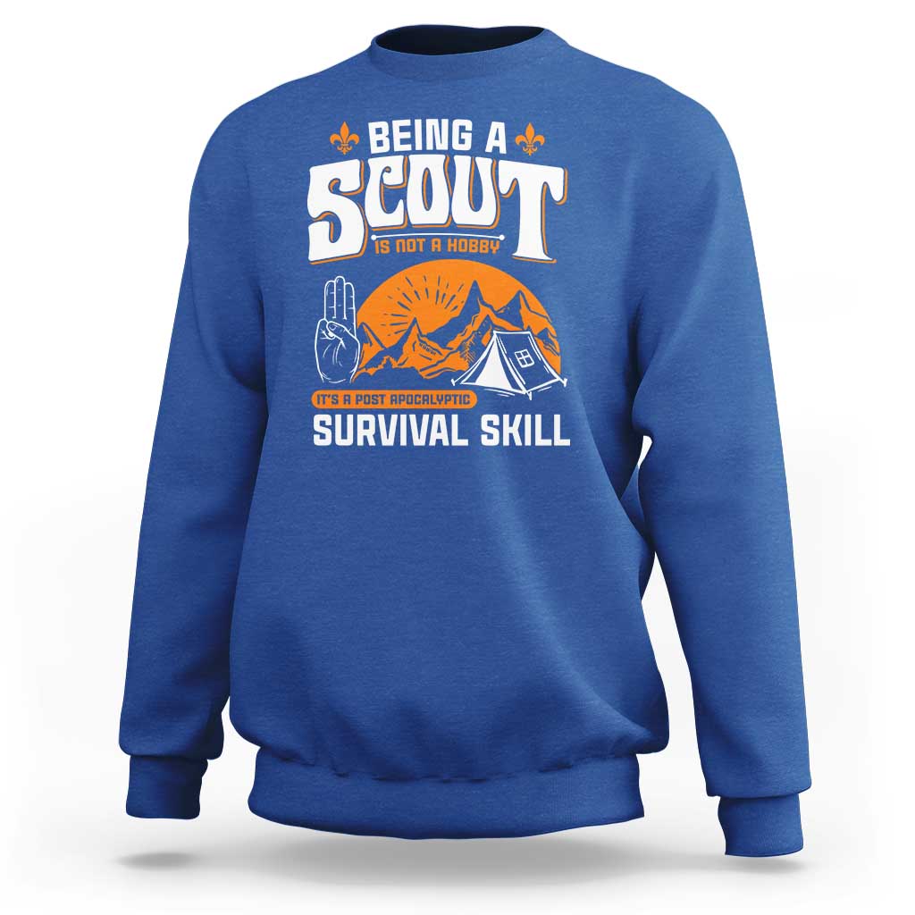 Funny Scout Sweatshirt Being A Scout Is Not A Hobby Survival Skill Adventure