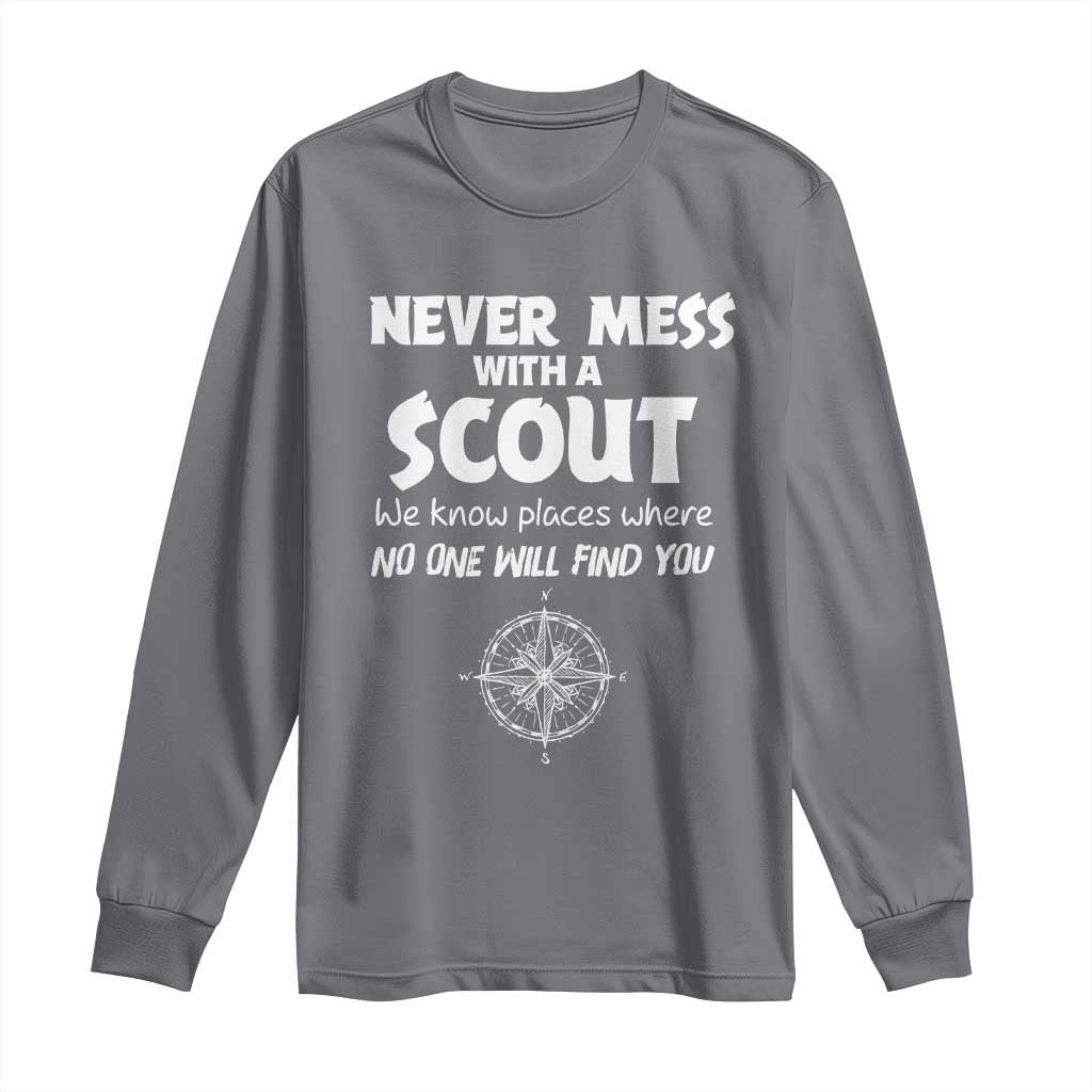 Funny Scout Long Sleeve Shirt Never Mess With A Scout Compass