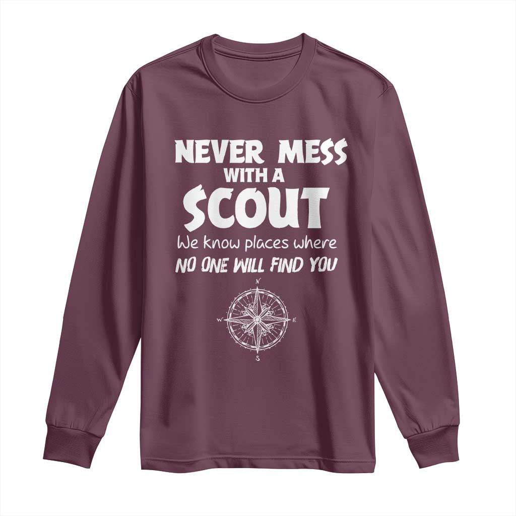 Funny Scout Long Sleeve Shirt Never Mess With A Scout Compass