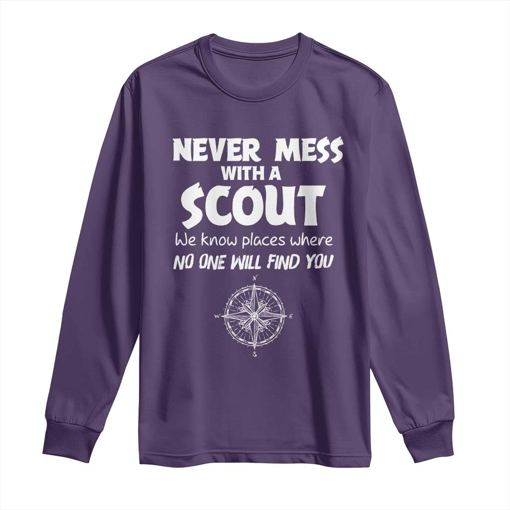 Funny Scout Long Sleeve Shirt Never Mess With A Scout Compass