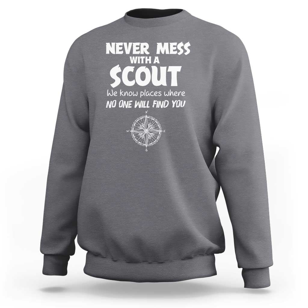 Funny Scout Sweatshirt Never Mess With A Scout Compass