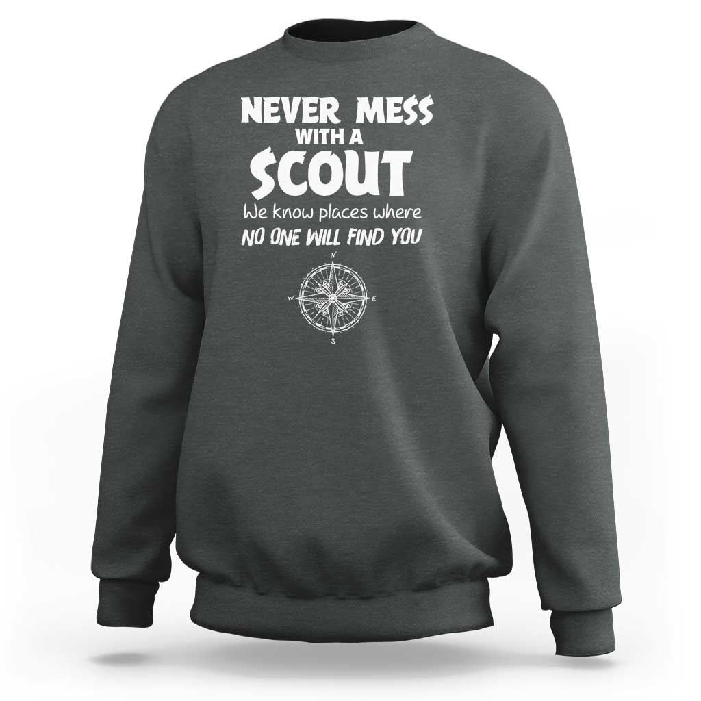 Funny Scout Sweatshirt Never Mess With A Scout Compass