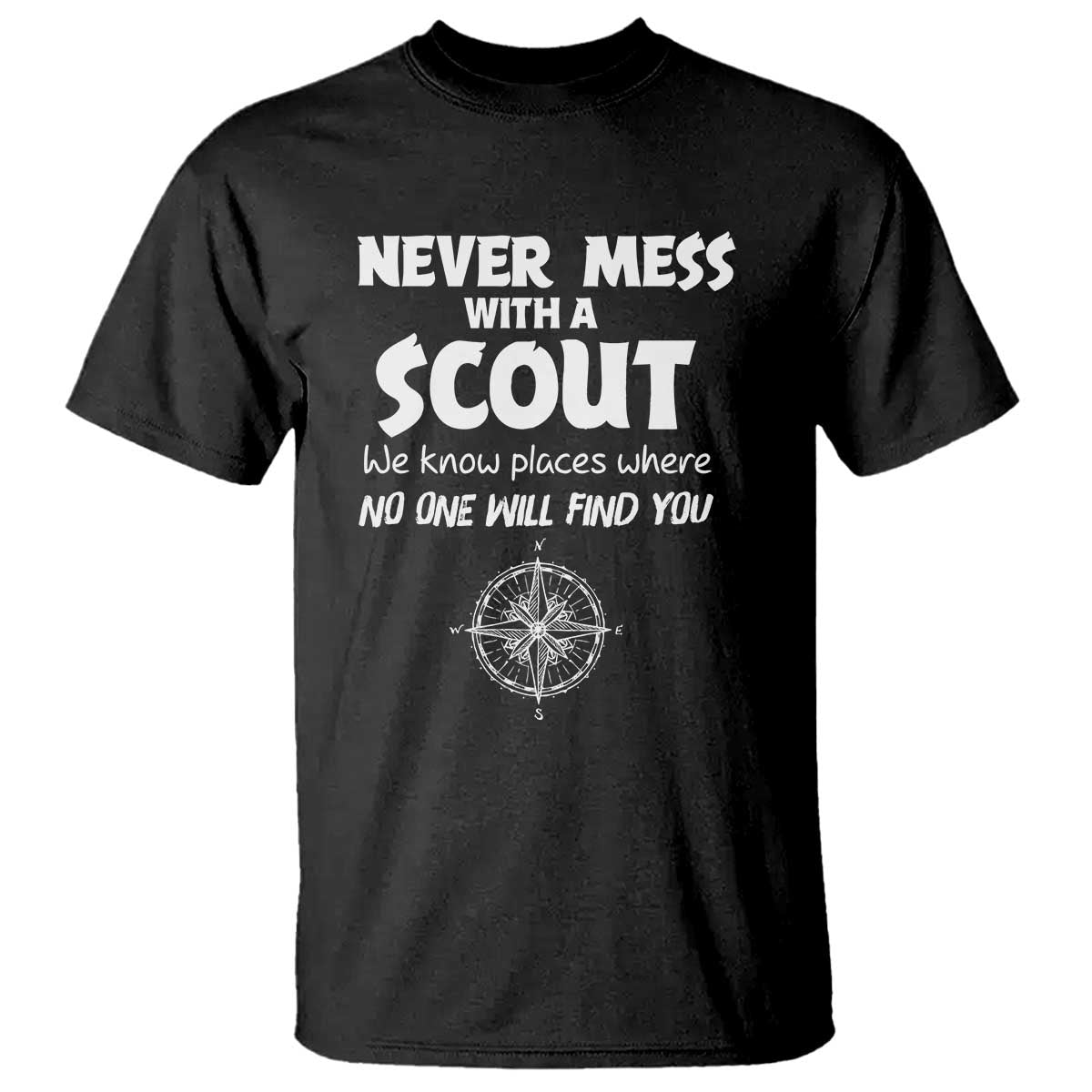 Funny Scout T Shirt Never Mess With A Scout Compass