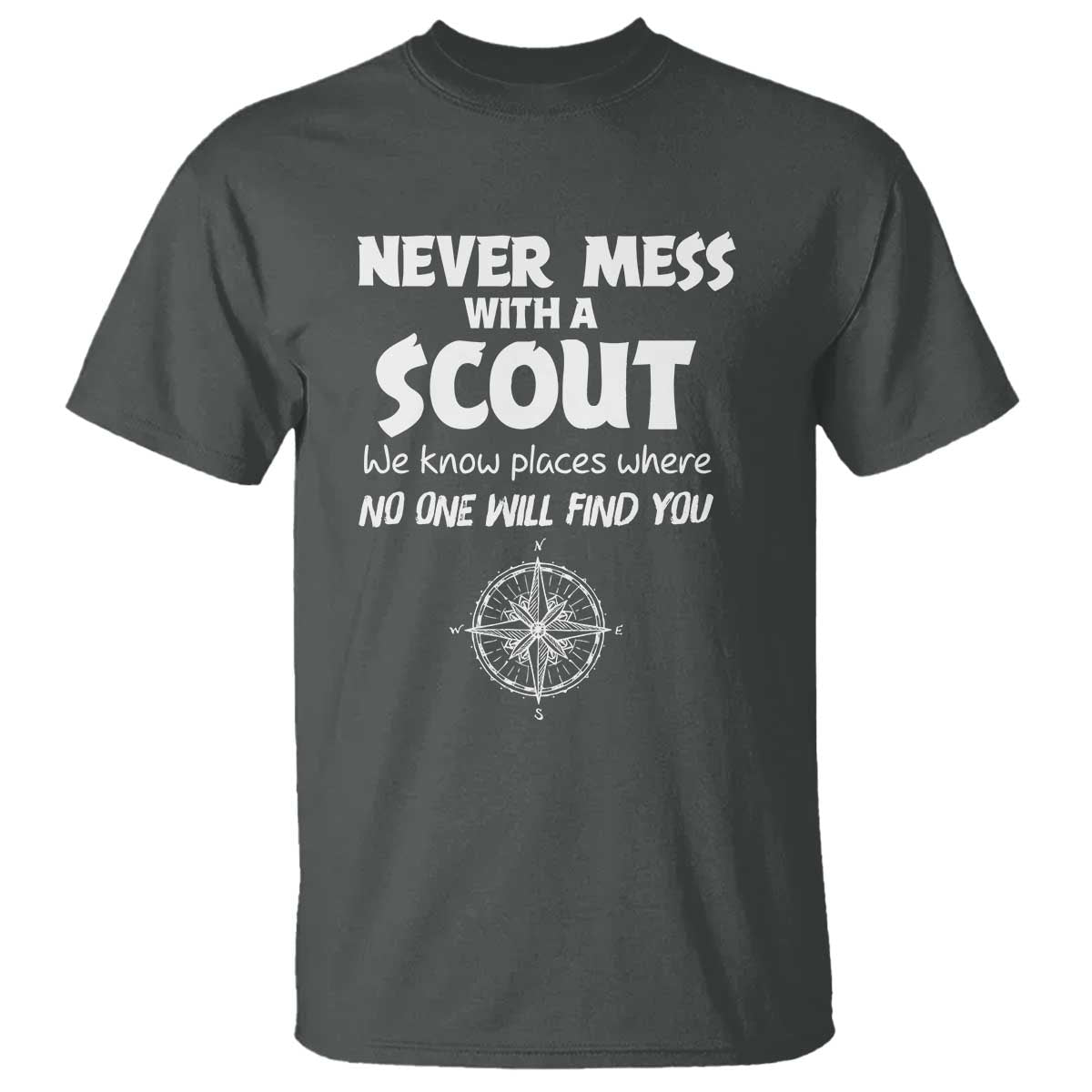 Funny Scout T Shirt Never Mess With A Scout Compass