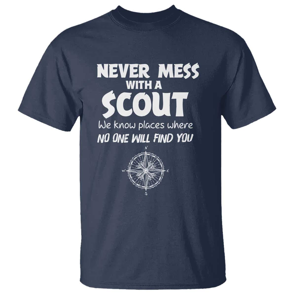 Funny Scout T Shirt Never Mess With A Scout Compass