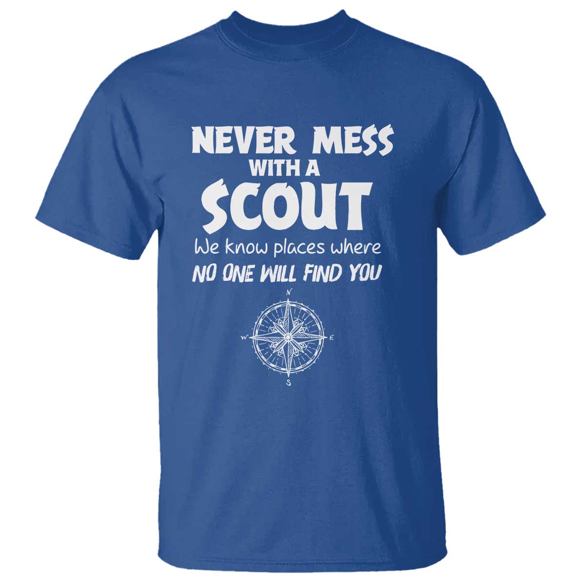 Funny Scout T Shirt Never Mess With A Scout Compass