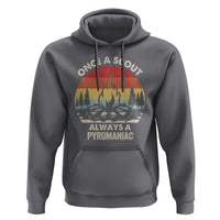 Funny Scout Hoodie Once A Scout Always A Pyromaniac Adventure Retro