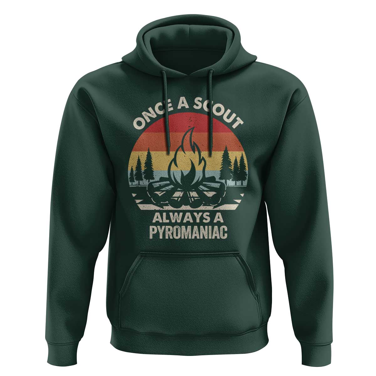 Funny Scout Hoodie Once A Scout Always A Pyromaniac Adventure Retro