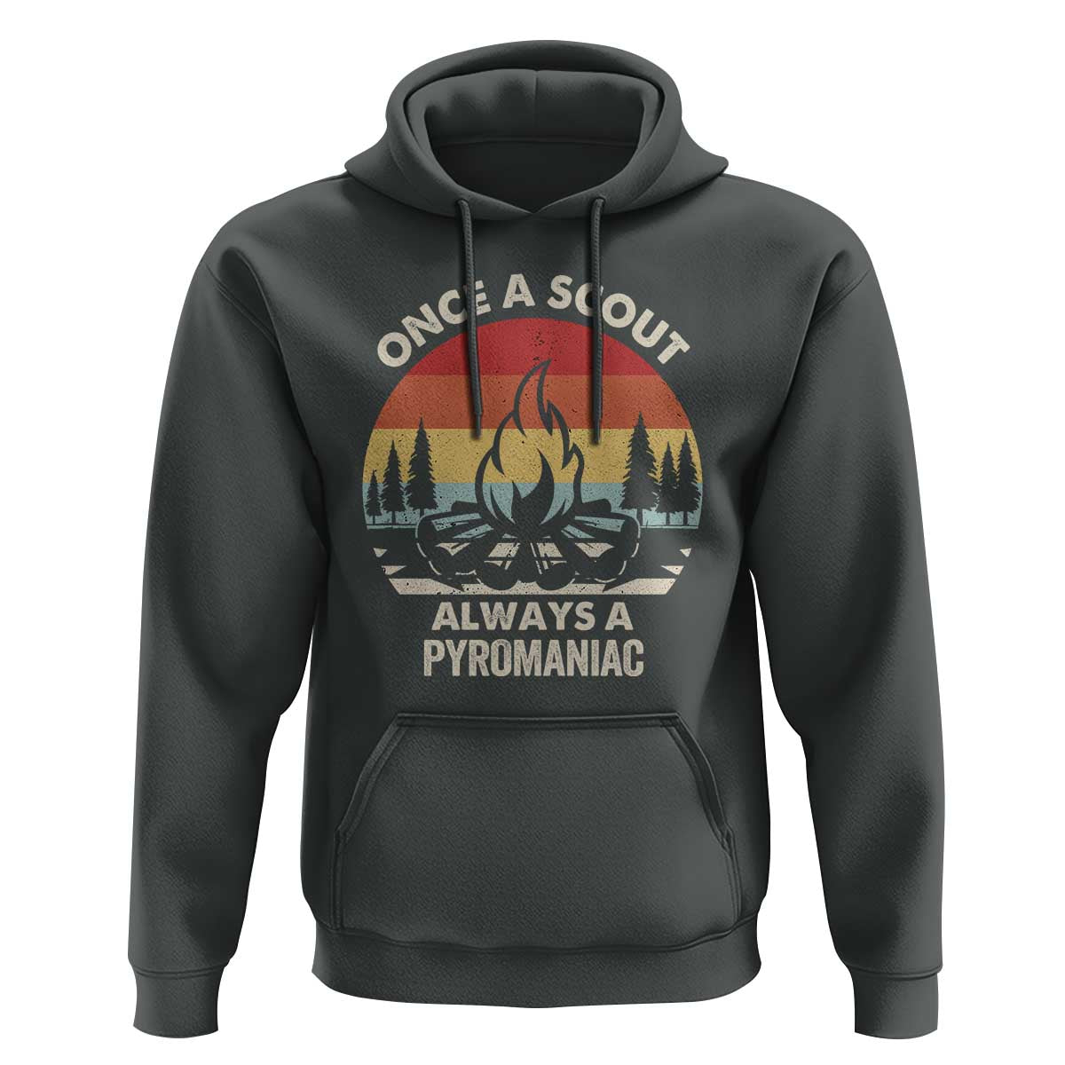 Funny Scout Hoodie Once A Scout Always A Pyromaniac Adventure Retro