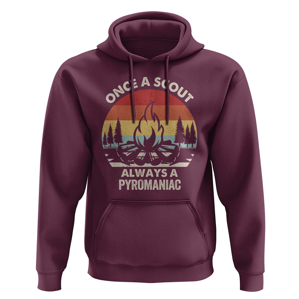 Funny Scout Hoodie Once A Scout Always A Pyromaniac Adventure Retro