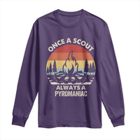 Funny Scout Long Sleeve Shirt Once A Scout Always A Pyromaniac Adventure Retro
