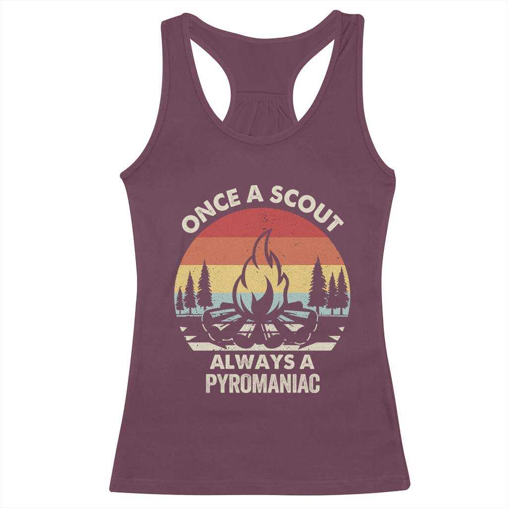 Funny Scout Racerback Tank Top Once A Scout Always A Pyromaniac Adventure Retro