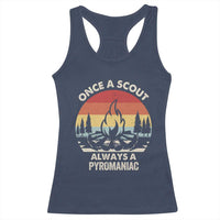 Funny Scout Racerback Tank Top Once A Scout Always A Pyromaniac Adventure Retro