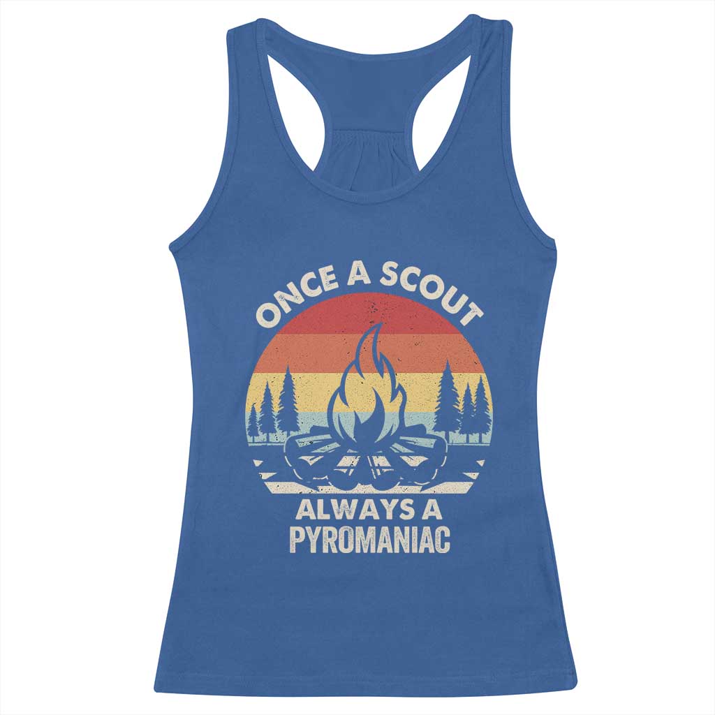 Funny Scout Racerback Tank Top Once A Scout Always A Pyromaniac Adventure Retro