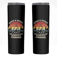Funny Scout Skinny Tumbler Once A Scout Always A Pyromaniac Adventure Retro