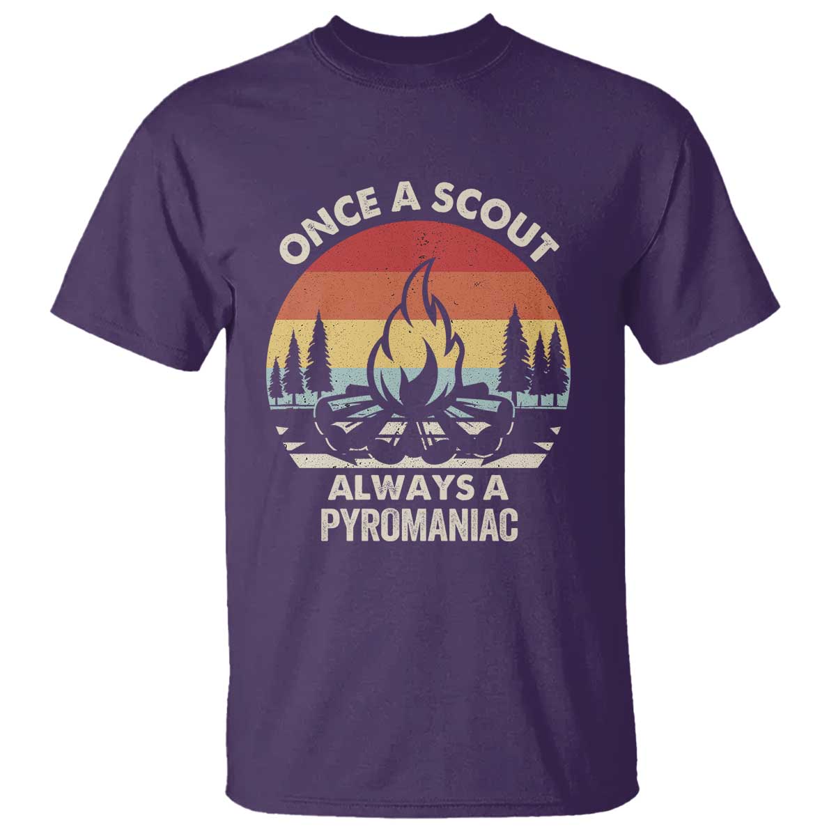 Funny Scout T Shirt Once A Scout Always A Pyromaniac Adventure Retro