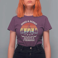 Funny Scout T Shirt For Women Once A Scout Always A Pyromaniac Adventure Retro