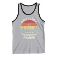 Funny Scout Tank Top Once A Scout Always A Pyromaniac Adventure Retro