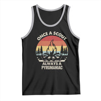 Funny Scout Tank Top Once A Scout Always A Pyromaniac Adventure Retro
