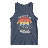 Funny Scout Tank Top Once A Scout Always A Pyromaniac Adventure Retro