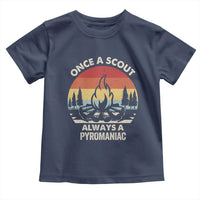 Funny Scout Toddler T Shirt Once A Scout Always A Pyromaniac Adventure Retro