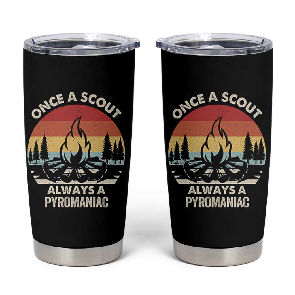 Funny Scout Tumbler Cup Once A Scout Always A Pyromaniac Adventure Retro