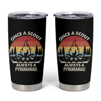 Funny Scout Tumbler Cup Once A Scout Always A Pyromaniac Adventure Retro