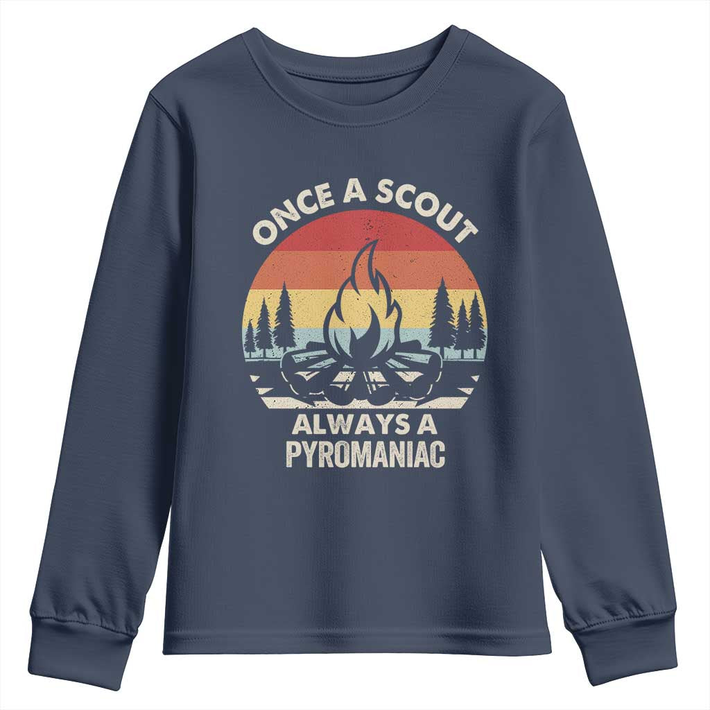 Funny Scout Youth Sweatshirt Once A Scout Always A Pyromaniac Adventure Retro