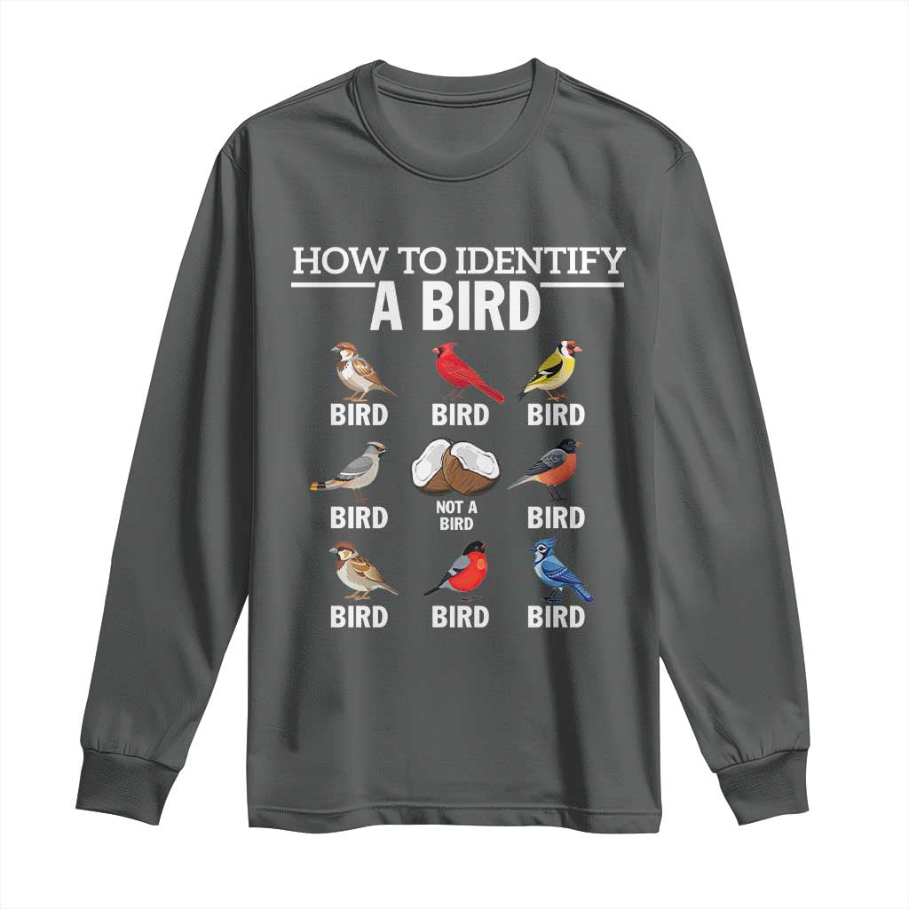 Funny Bird Watching Long Sleeve Shirt How To Identify A Bird