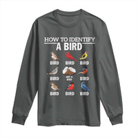 Funny Bird Watching Long Sleeve Shirt How To Identify A Bird