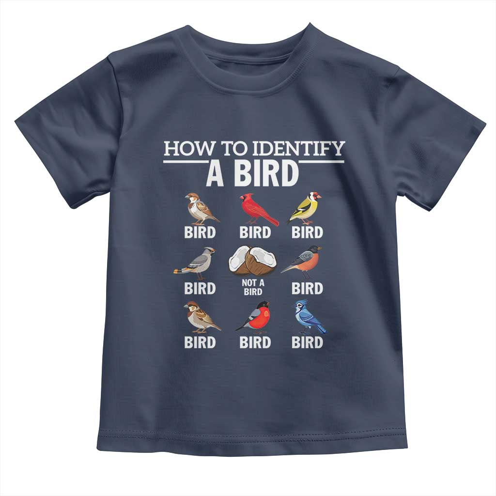 Funny Bird Watching Toddler T Shirt How To Identify A Bird