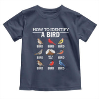 Funny Bird Watching Toddler T Shirt How To Identify A Bird