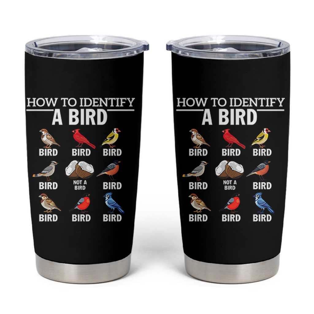 Funny Bird Watching Tumbler Cup How To Identify A Bird
